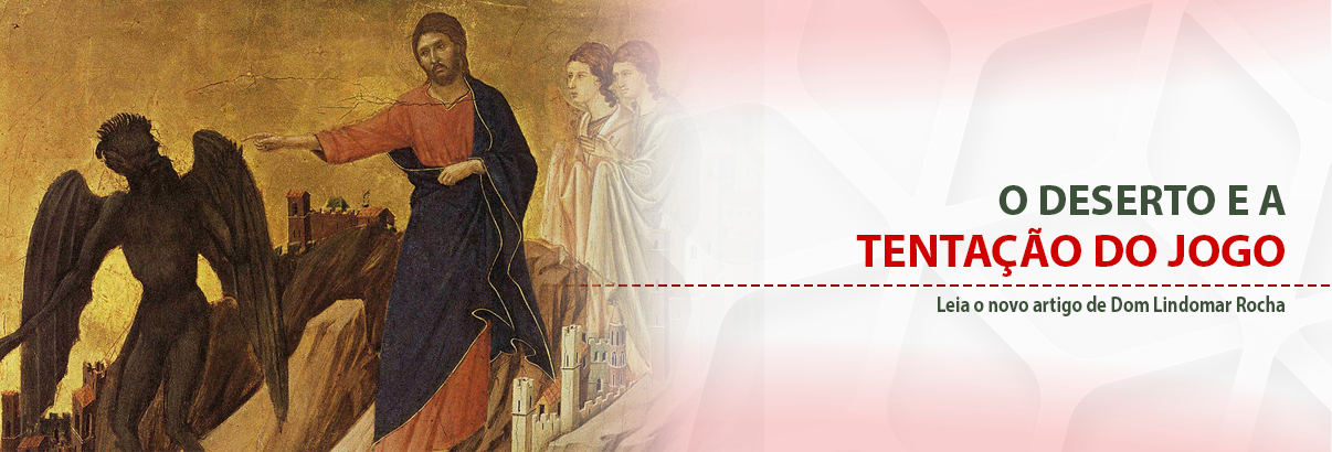 O deserto e a tentação do jogo