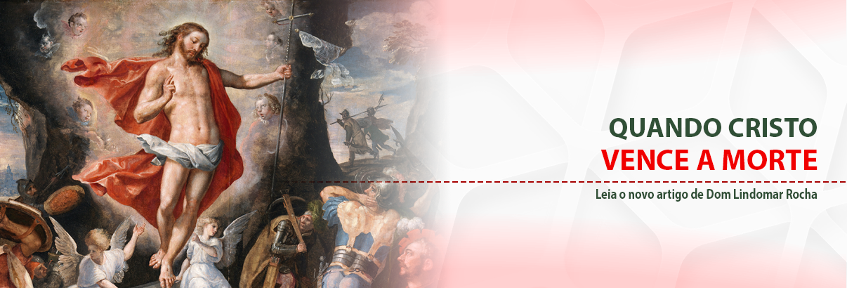 Quando Cristo vence a morte